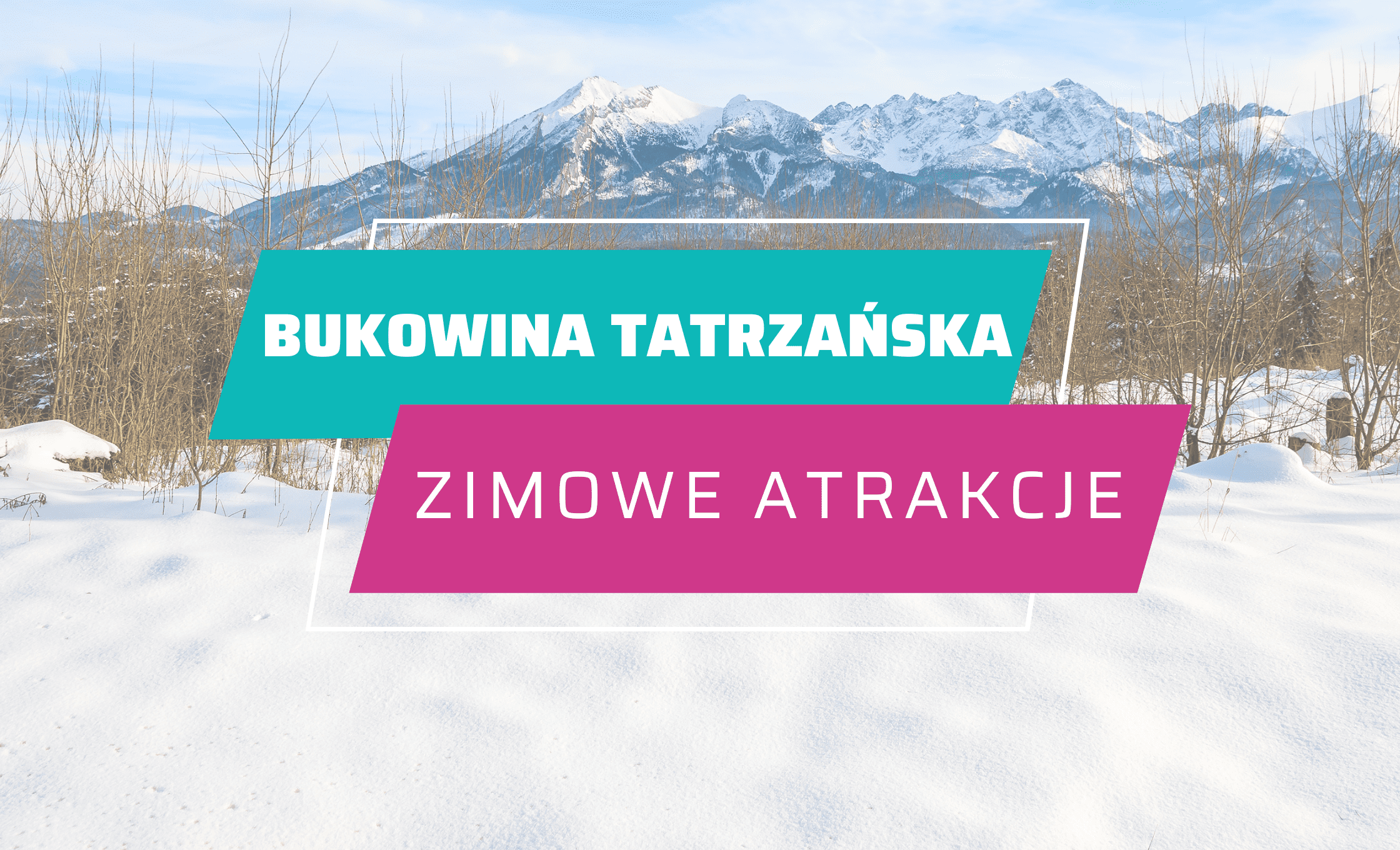 bukowina-tatrzanska-zimowe-atrakcje