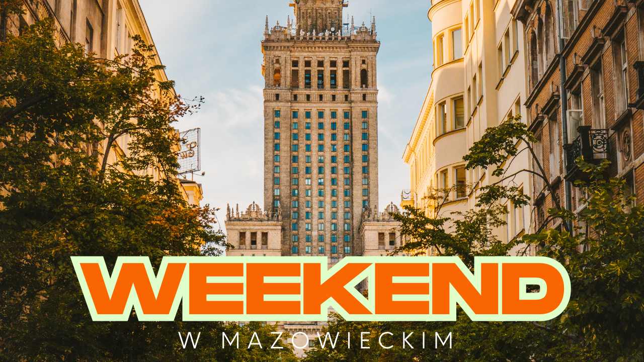 Weekend-w-Mazowieckim