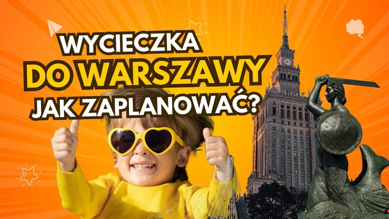 Pomysly-na-wycieczke-do-Warszawy-