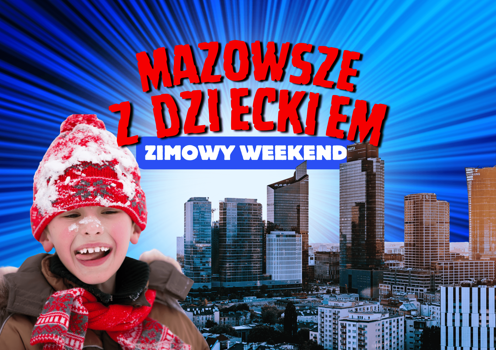 mazowsze zimowy weekend z dzieckiem atrakcje