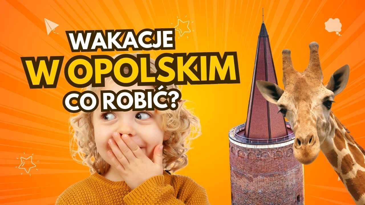 Wakacje w Opolskim