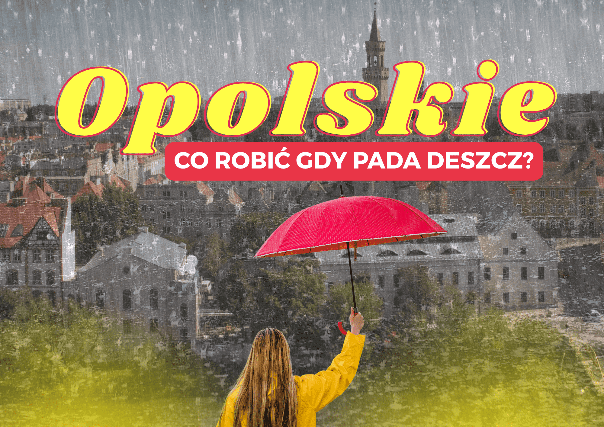 opolskie co robić gdy pada deszcz