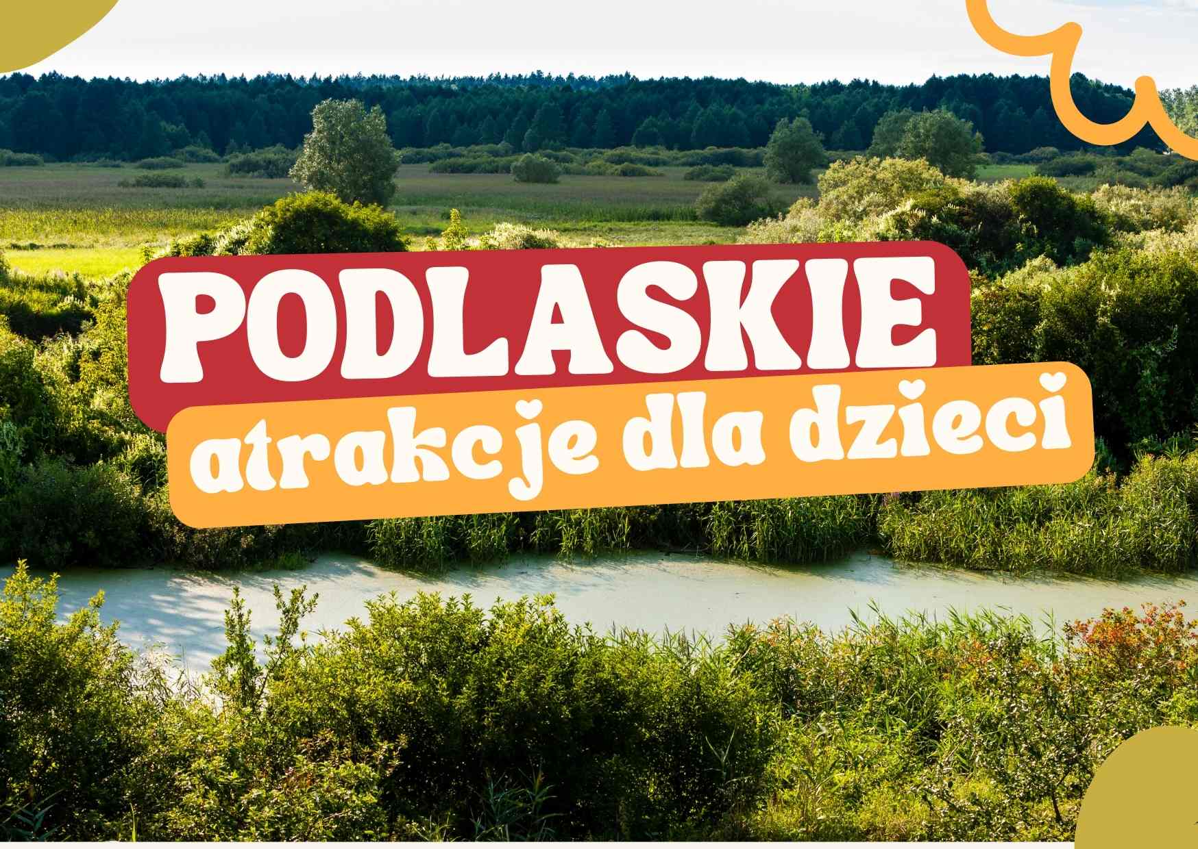 Podlaskie-atrakcje-dla-dzieci