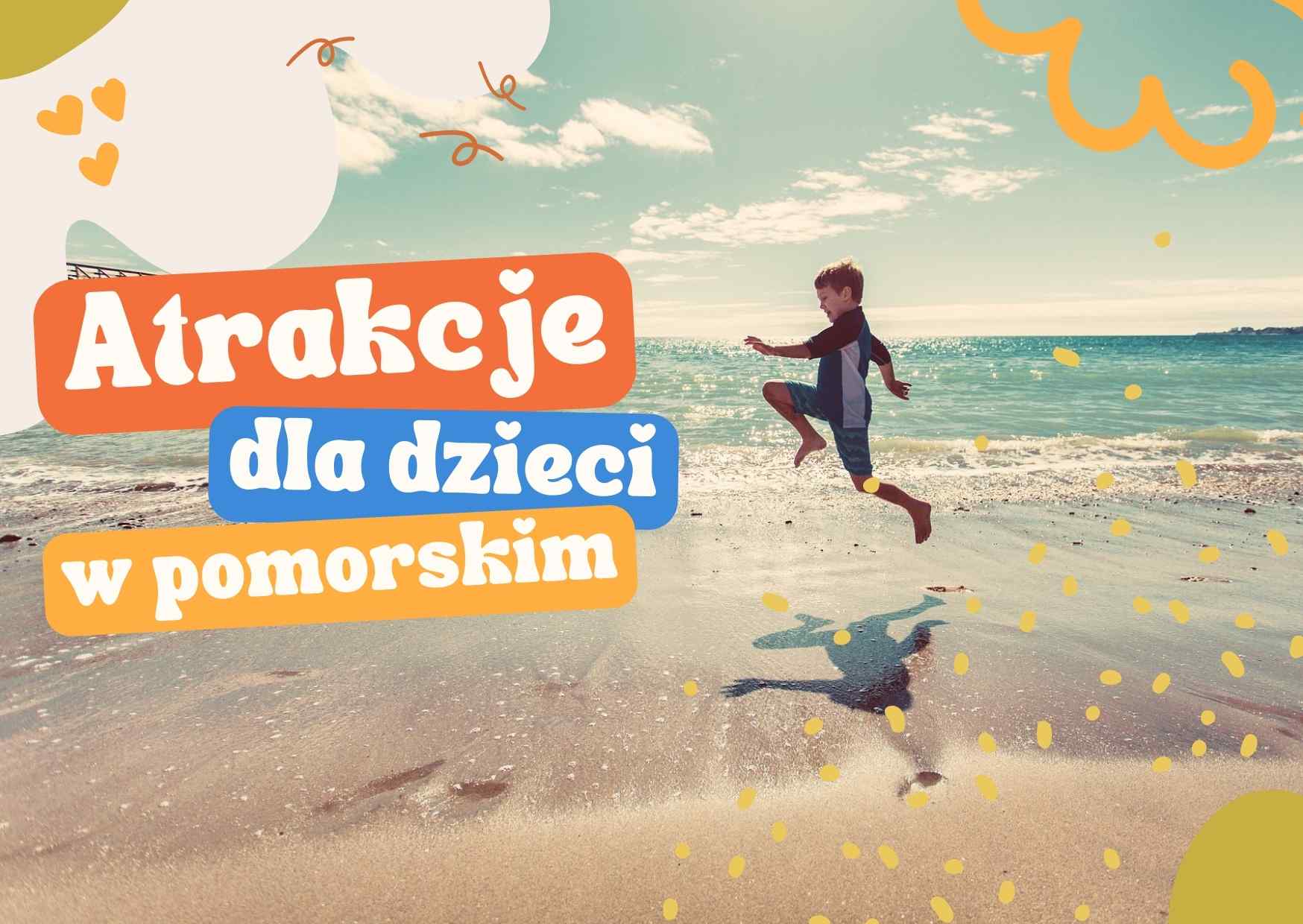 TOP-25-atrakcji-dla-dzieci-w-Pomorskim