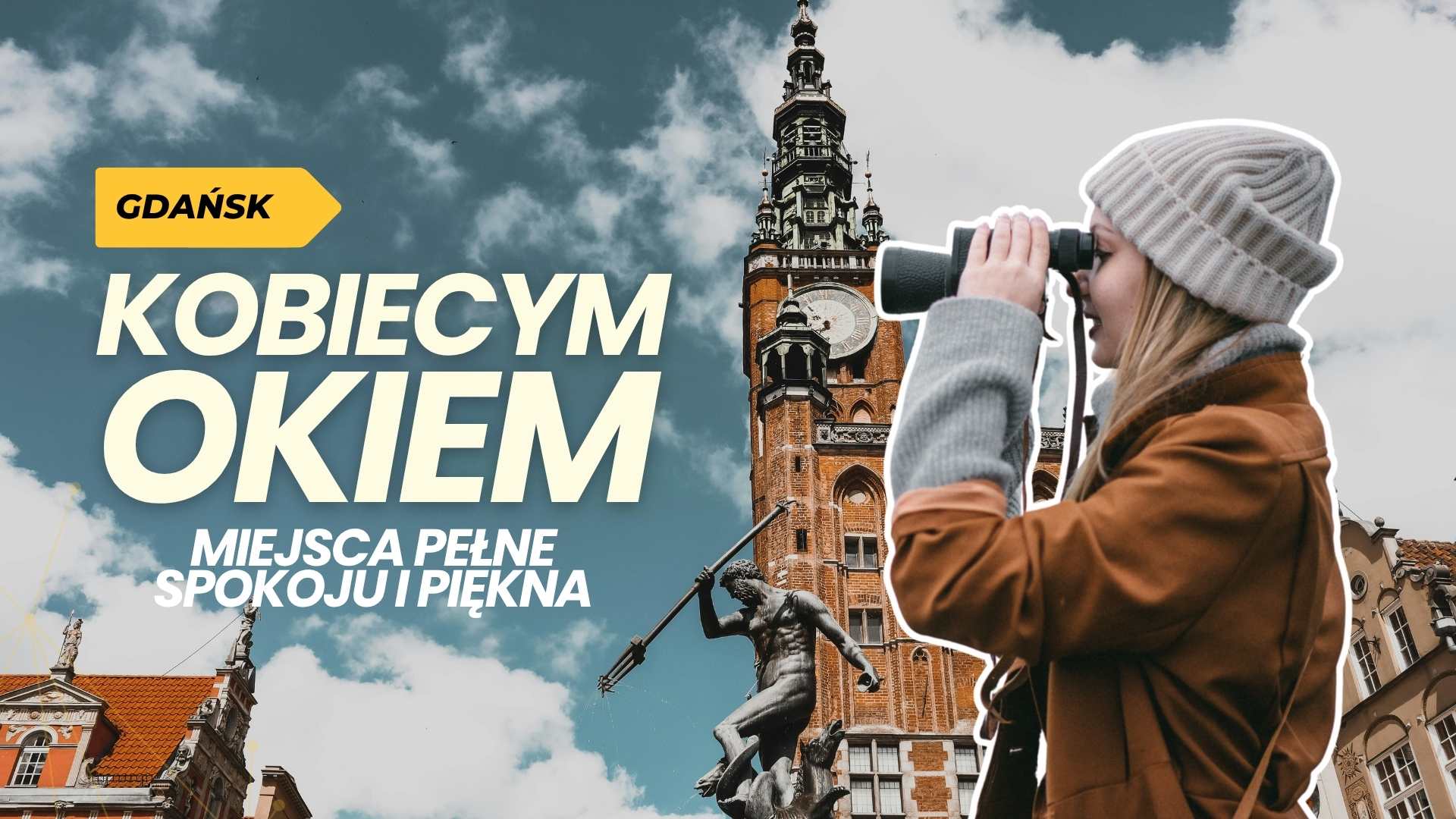 Gdańsk kobiecym okiem - miejsca pełne spokoju i piękna