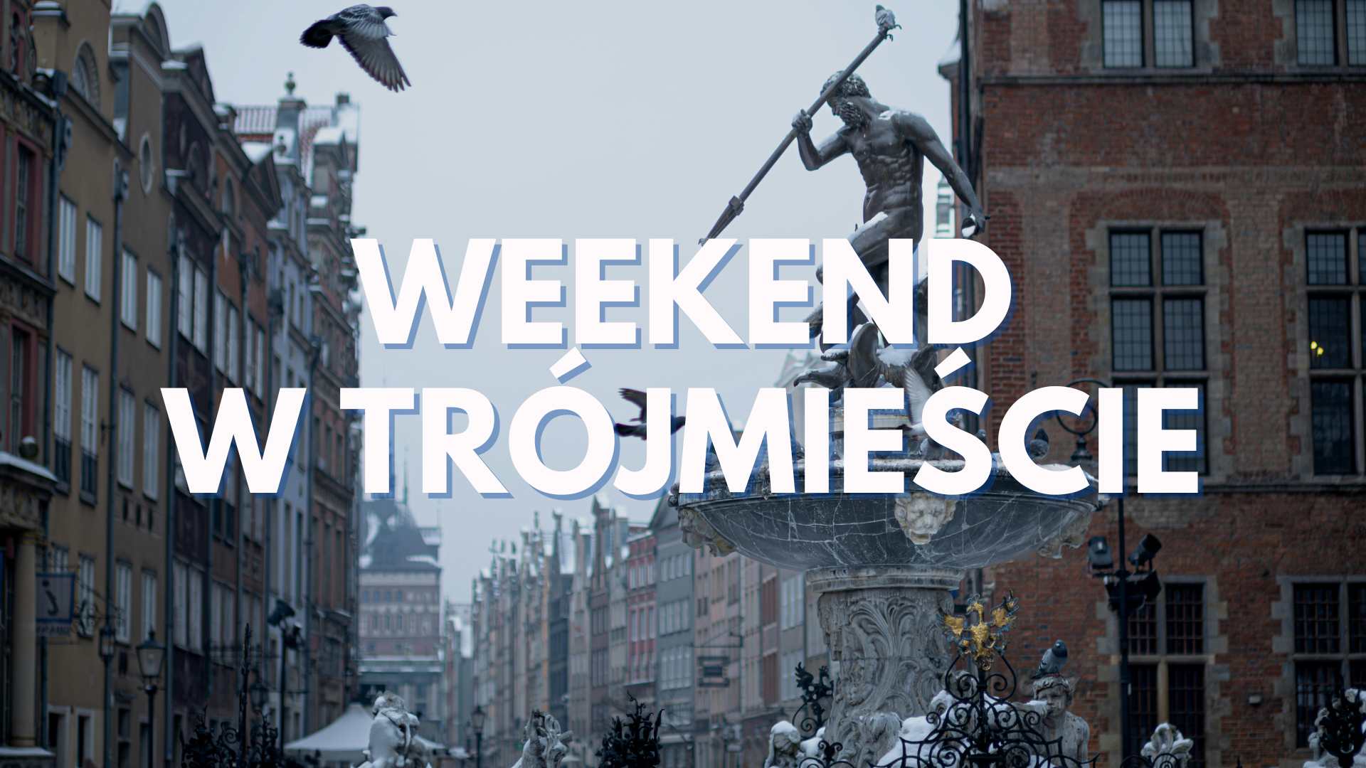 Weekend w Trójmieście zimą - co zobaczyć poza sezonem?