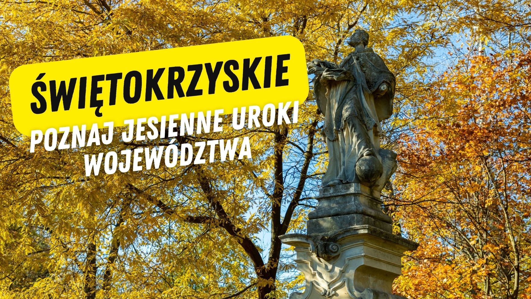 Świętokrzyskie - poznaj jesienne uroki województwa