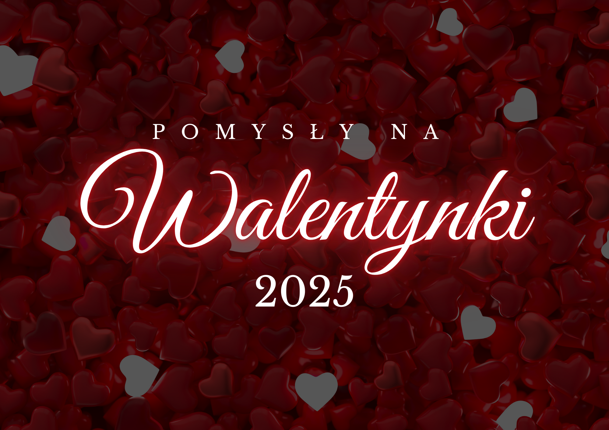 pomysly-na-walentynki-2025