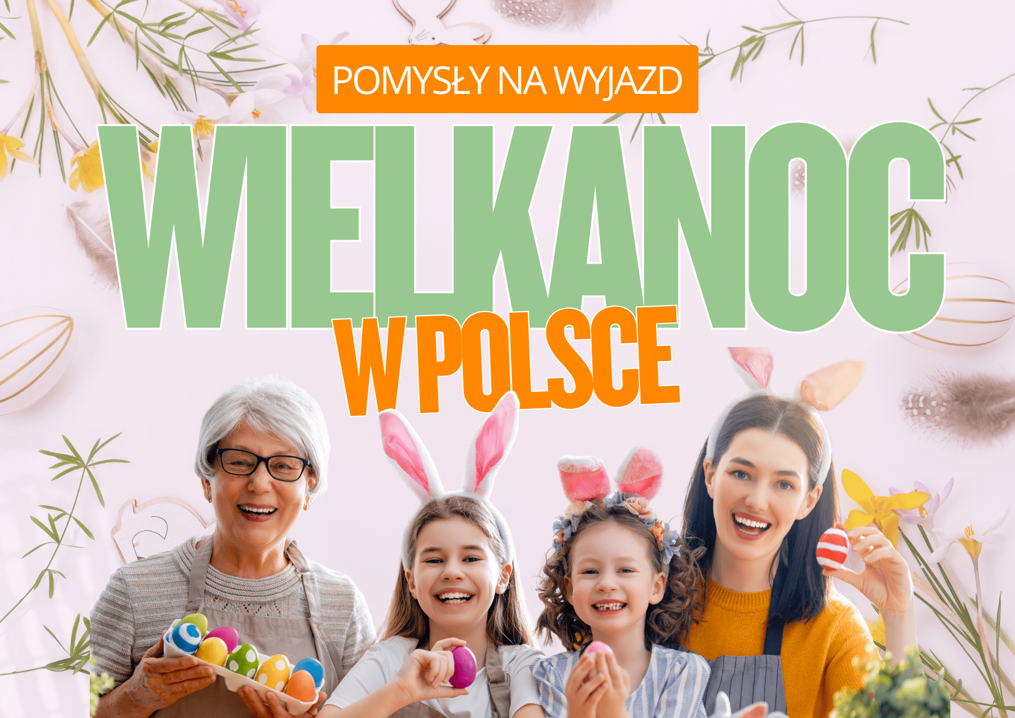 Pomysły na wyjazd na Wielkanoc w Polsce