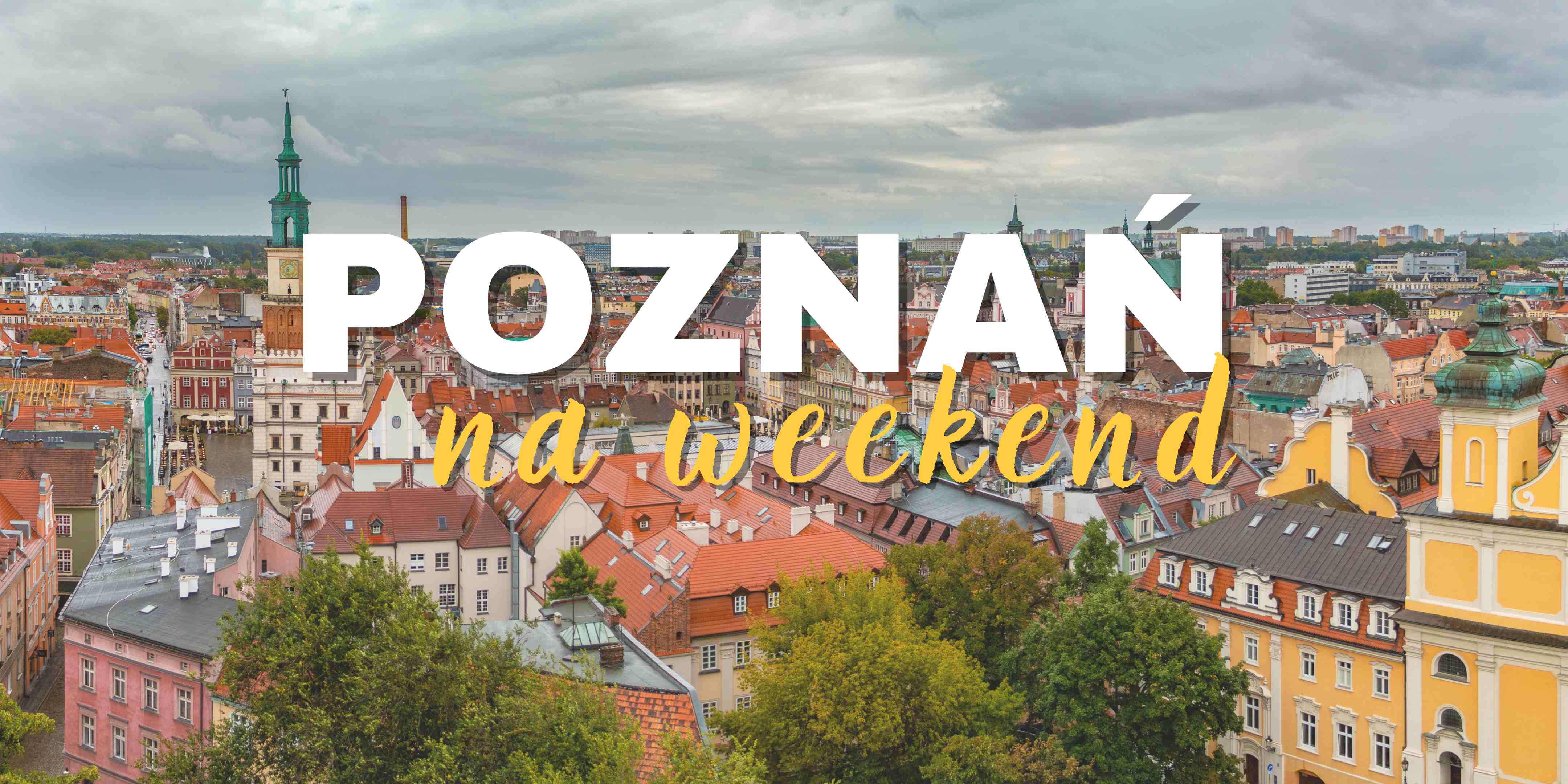 Weekend-w-Poznaniu-