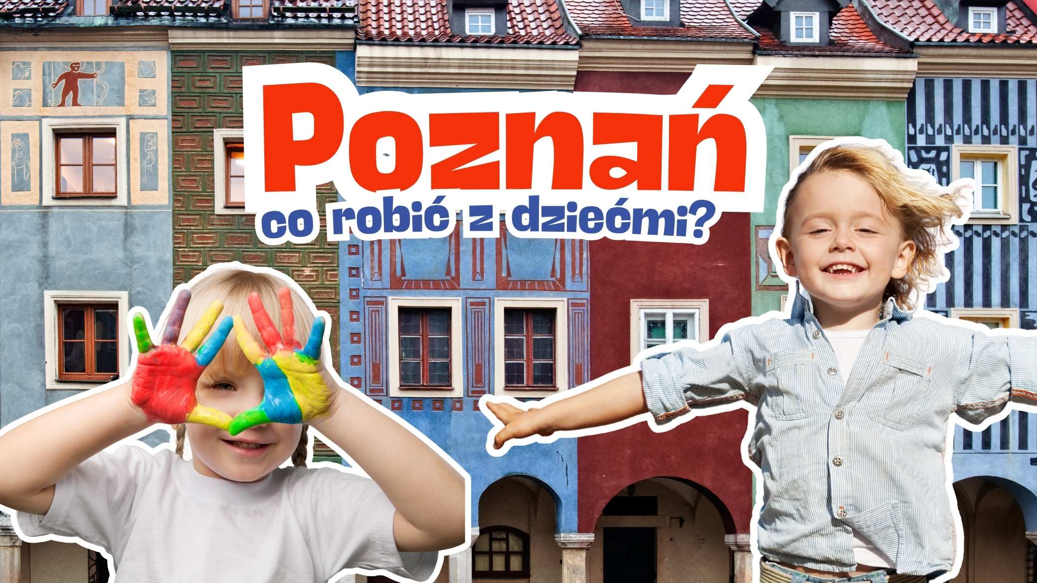 Poznań z dzieckiem