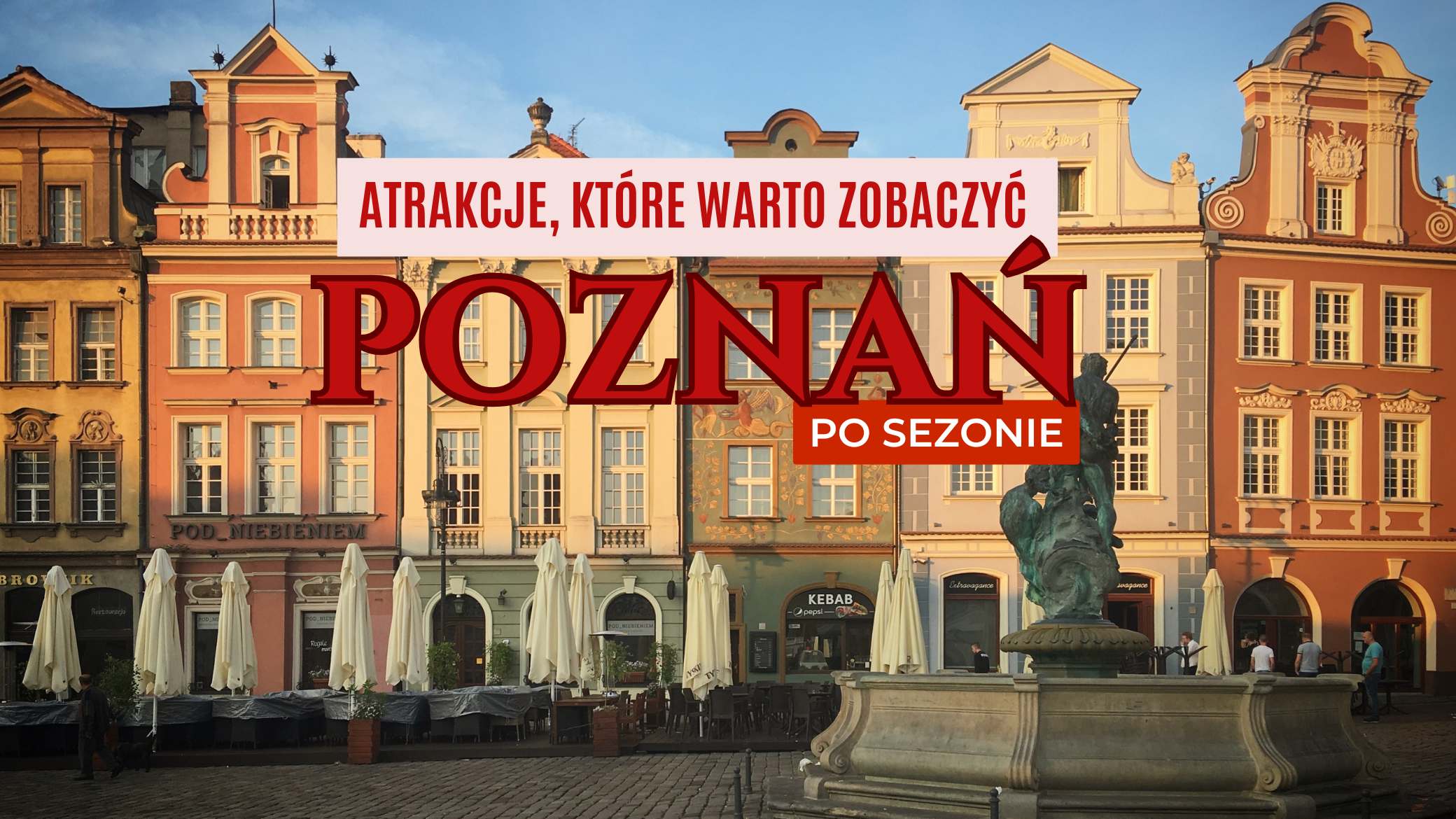 Poznań po sezonie i atrakcje turystyczne, które warto zobaczyć