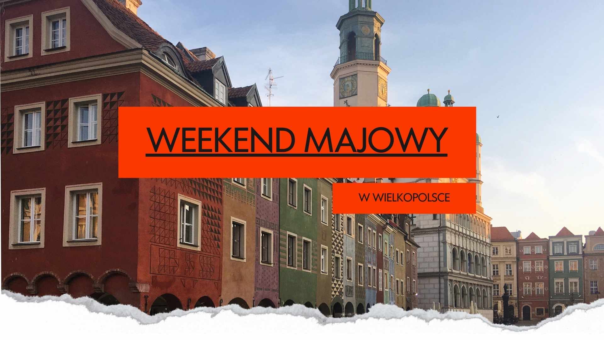 Pomysły na majówkę w Wielkopolsce