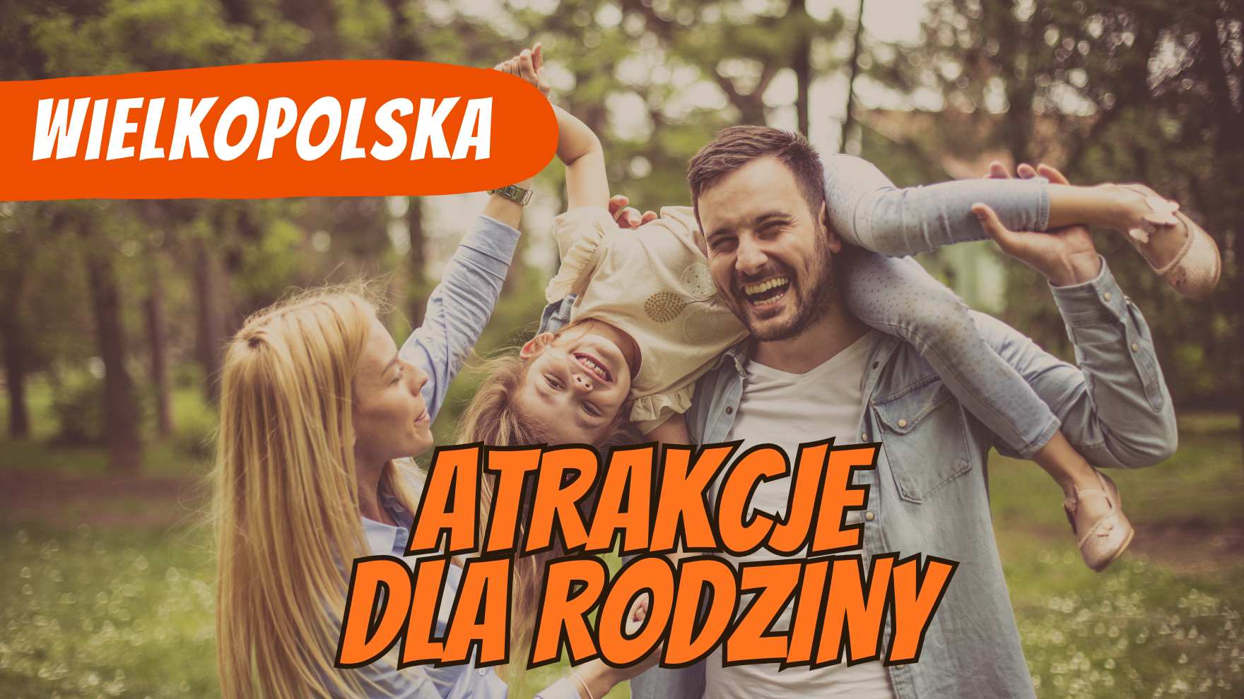 Wielkopolska dla rodzin