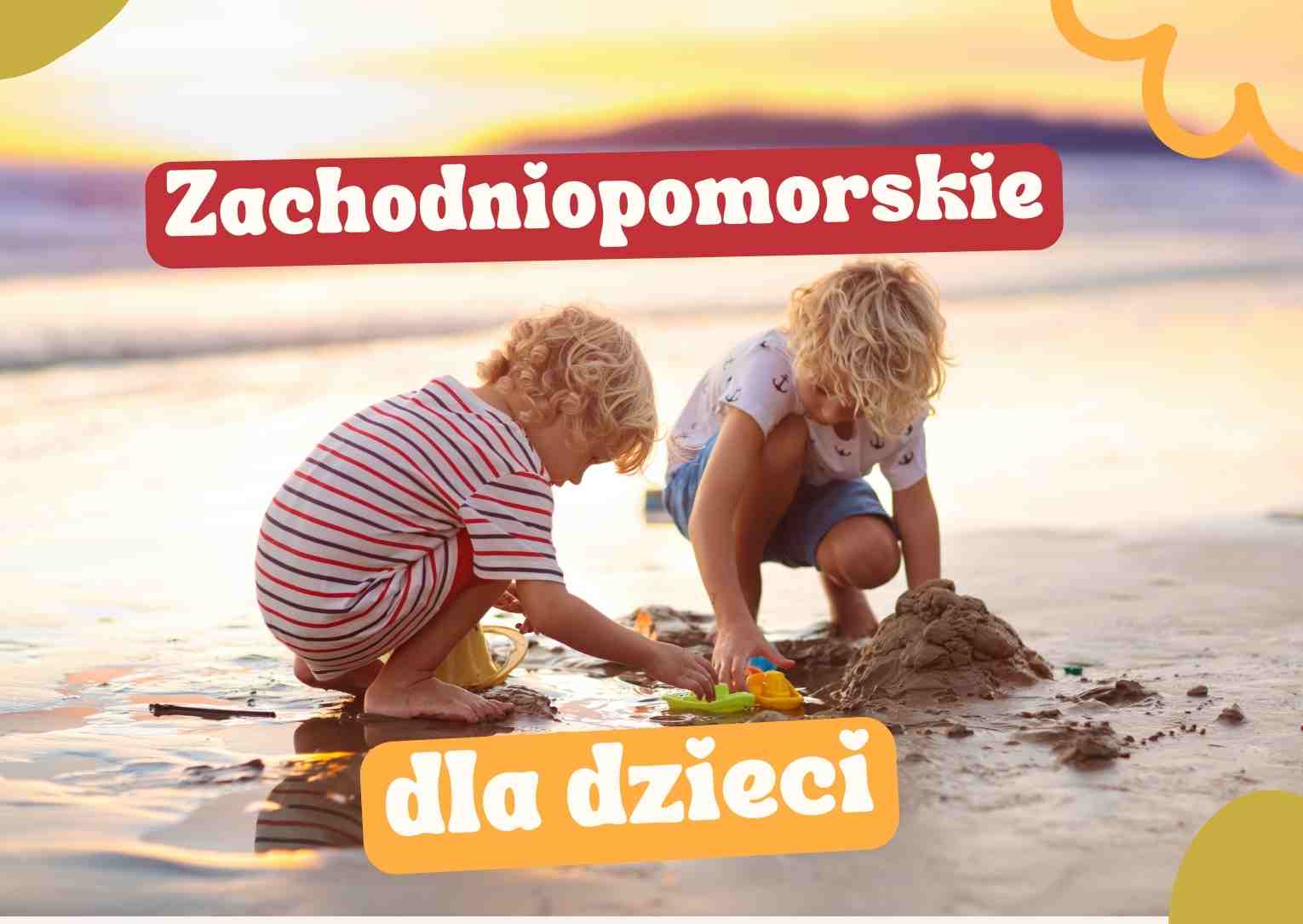 Zachodniopomorskie-atrakcje-dla-dzieci