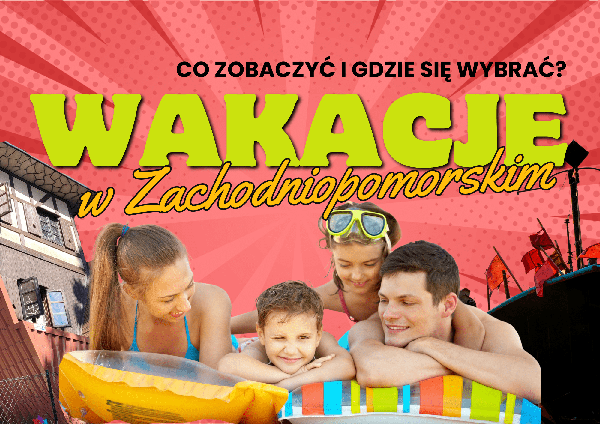 wakacje w zachodniopomorskim atrakcje