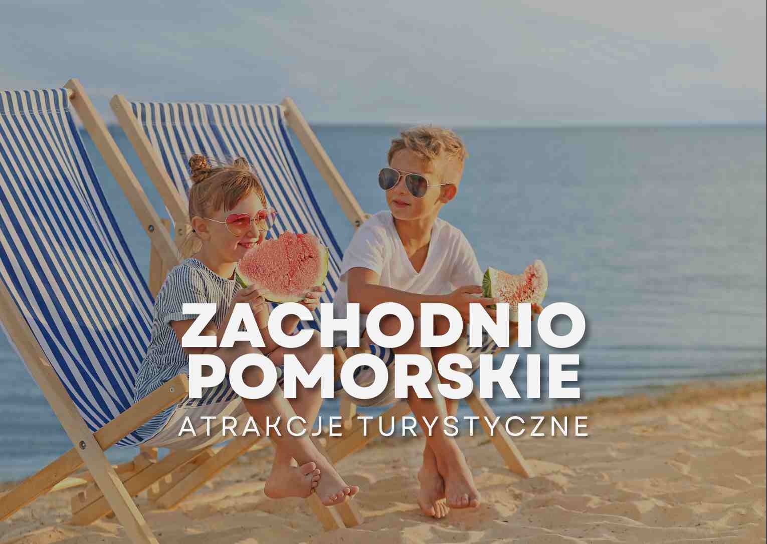 Zachodniopomorskie - atrakcje, które warto odwiedzić