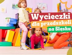 Wycieczki-przedszkolne-Slask