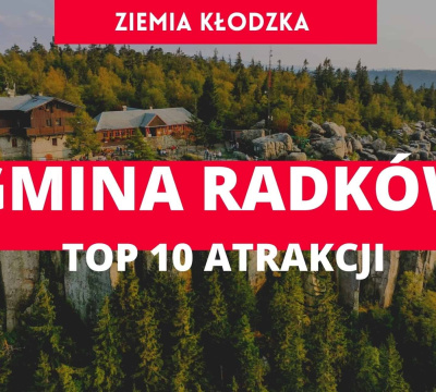 Gmina Radków - top 10 atrakcji