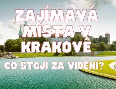 Zajímavá místa v Krakově - co stojí za vidění?