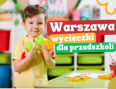 Warszawa-edukacyjne-wycieczki-dla-przedszkoli-