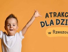Atrakcje-dla-dzieci-Rzeszow